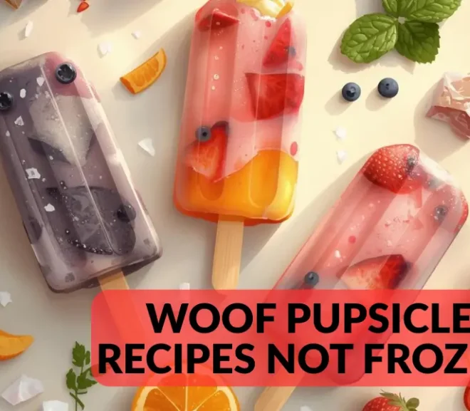 5 Quick and Magical Woof Pupsicle Recipes Not Frozen!